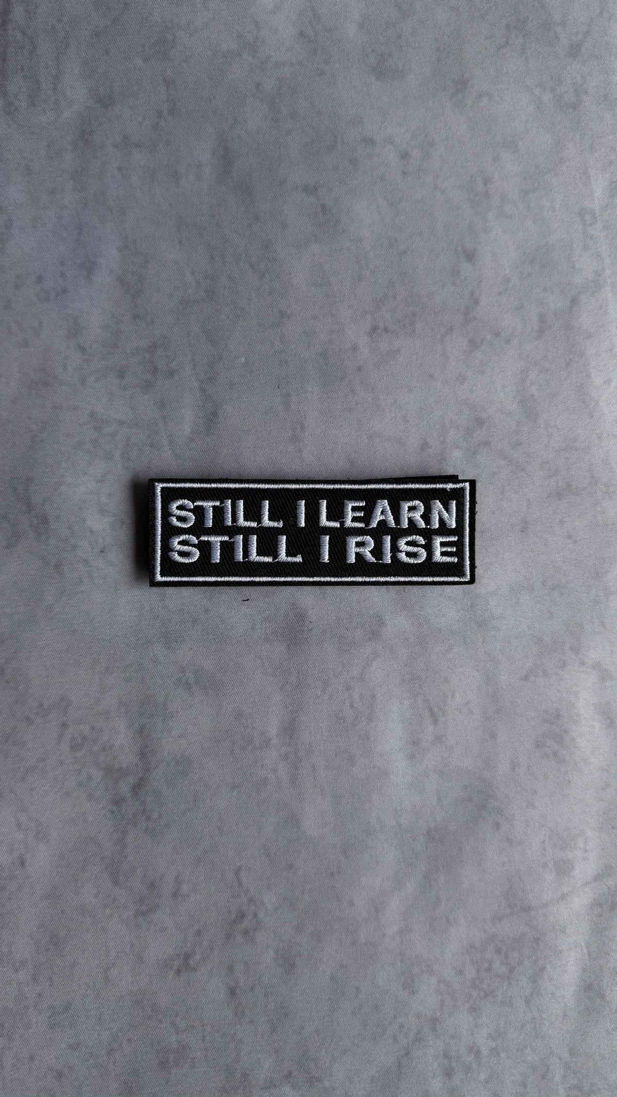 STILL I LEARN STILL I RISE VELCRO PATCH