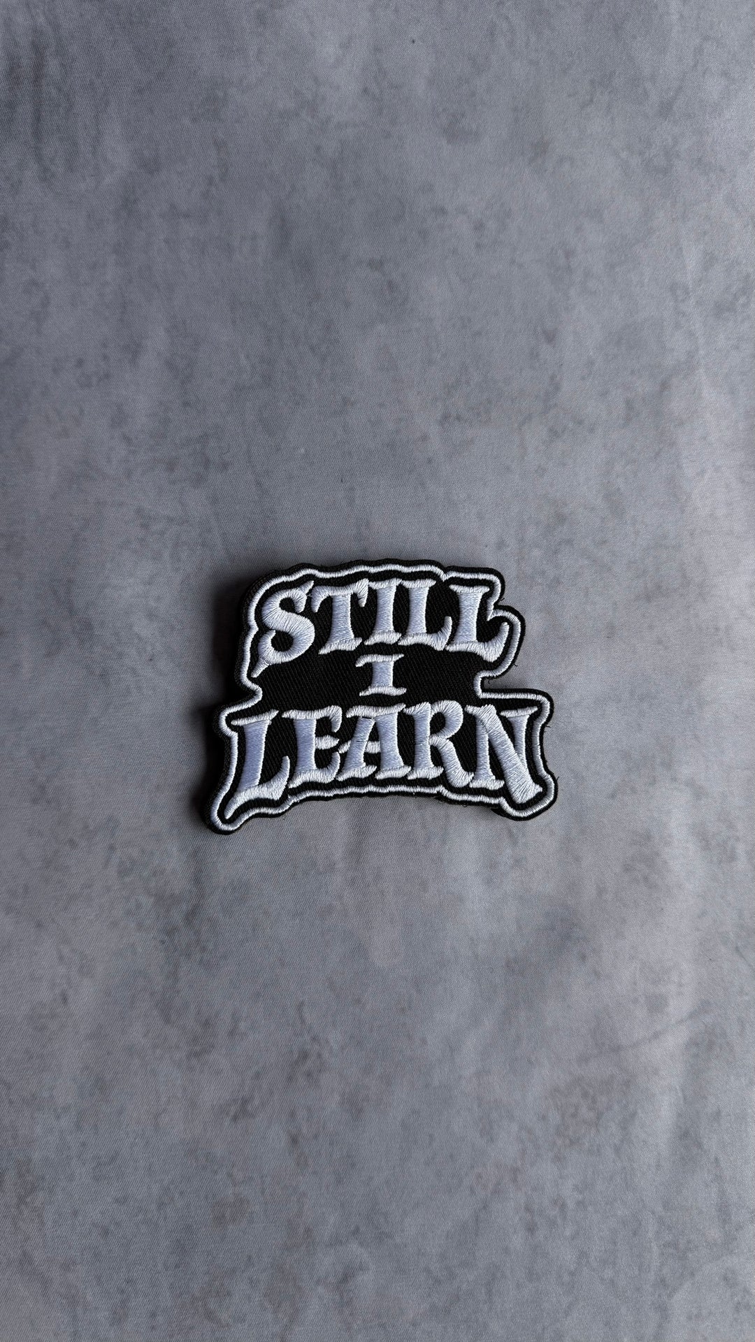 STILL I LEARN VELCRO PATCH
