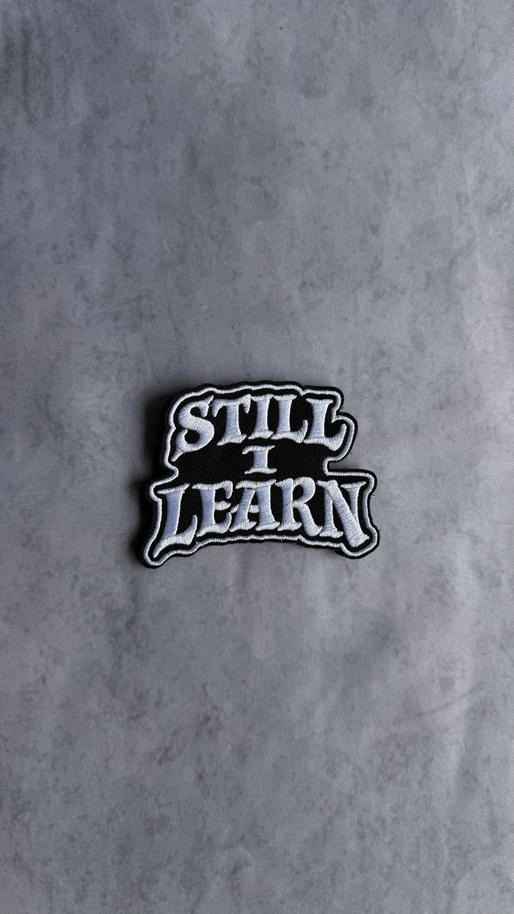 STILL I LEARN VELCRO PATCH