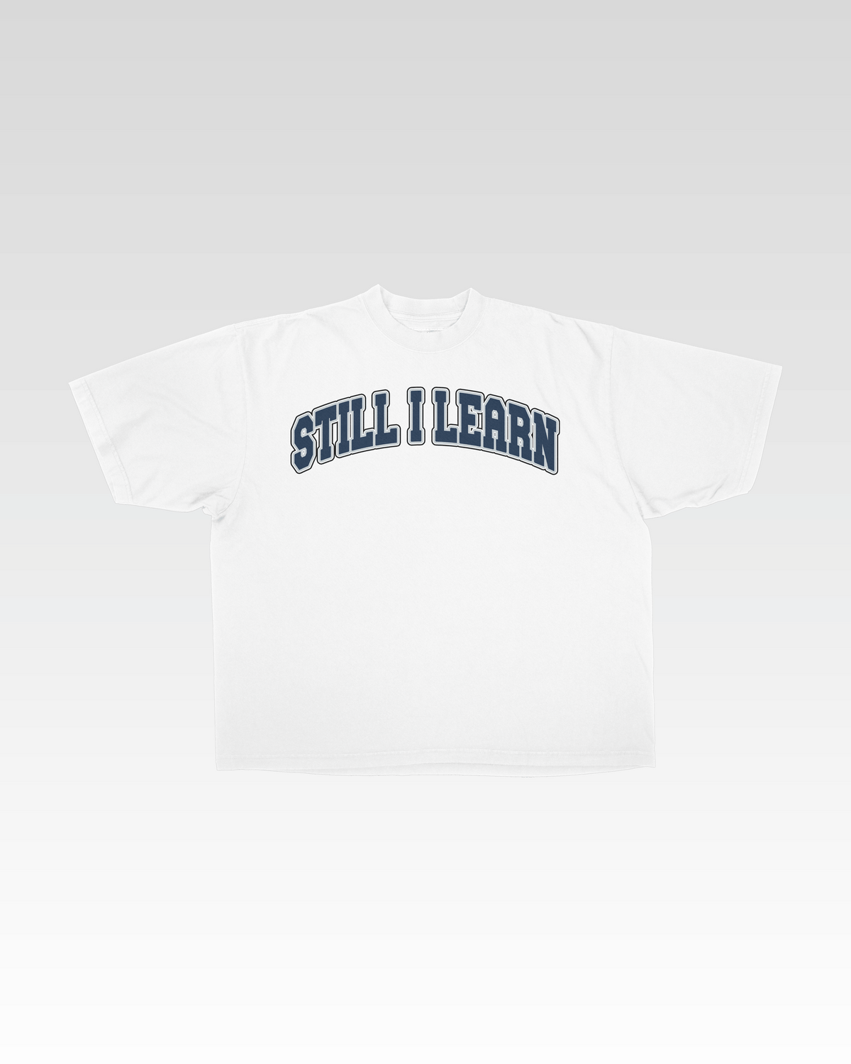 STILL I LEARN TEE - NY