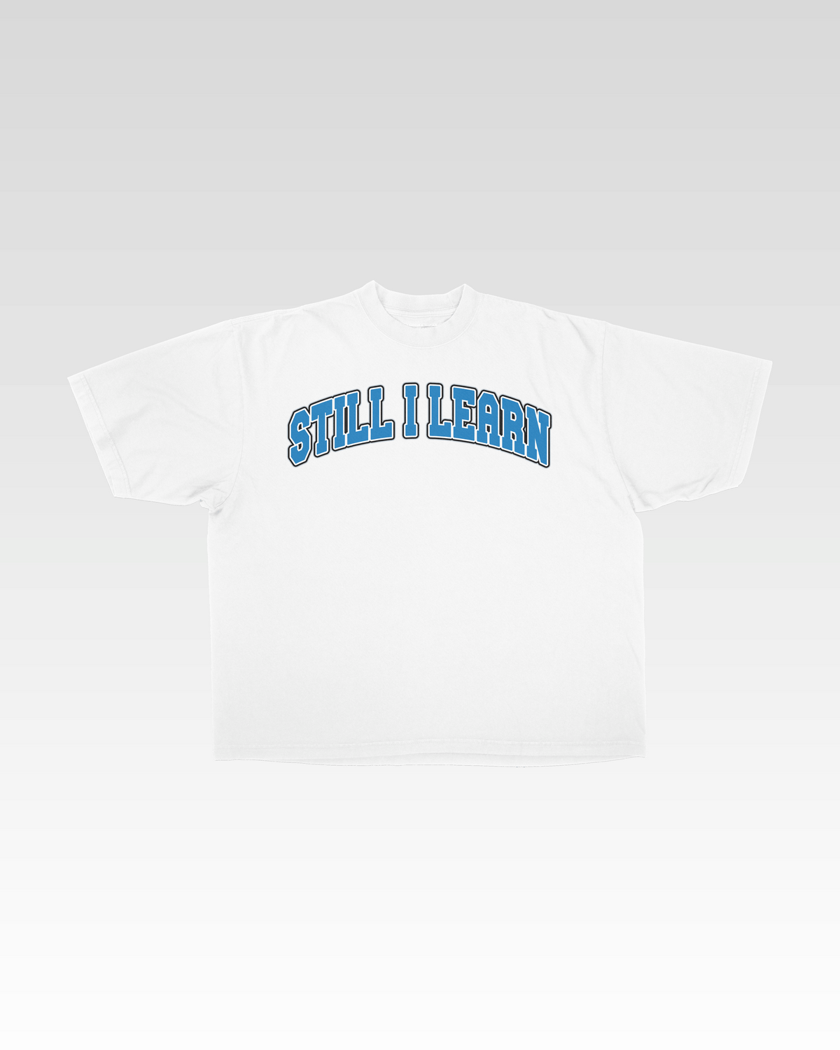 STILL I LEARN TEE - ORL